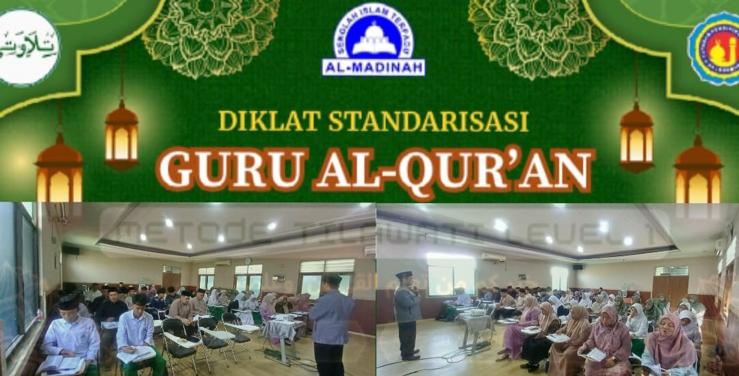 Mau Syahadah Tilawati di Al Madinah aja !!! “Membangun Fondasi  Guru & siswa Qur'ani”